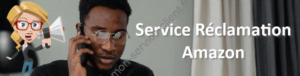 Service réclamation Amazon