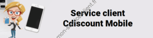 service client Cdiscount Mobile