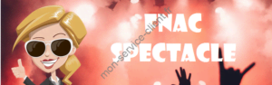 Fnac spectacle- Service client
