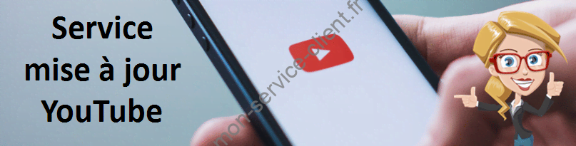 service mise à jour YouTube
