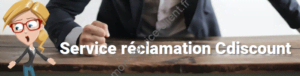 service réclamation Cdiscount