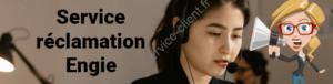 Service réclamation Engie