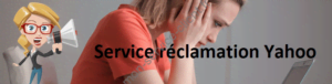 service réclamation Yahoo